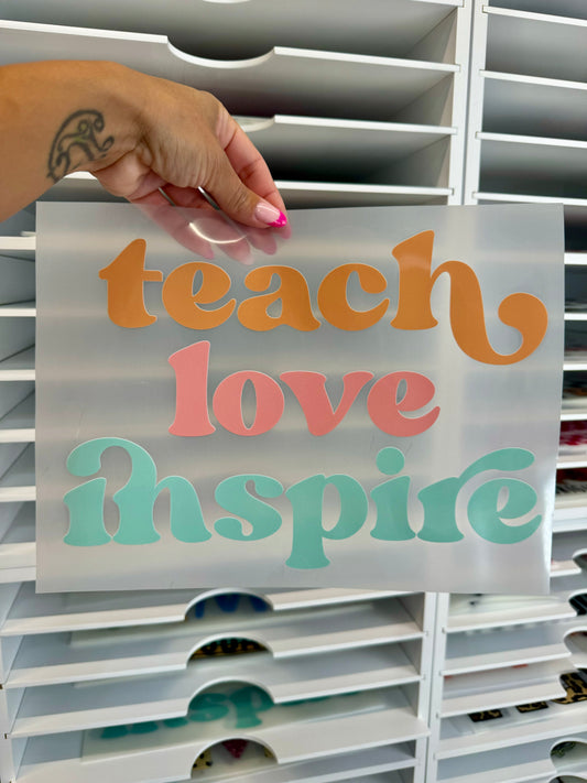 Teach Love Inspire DTF Transfer