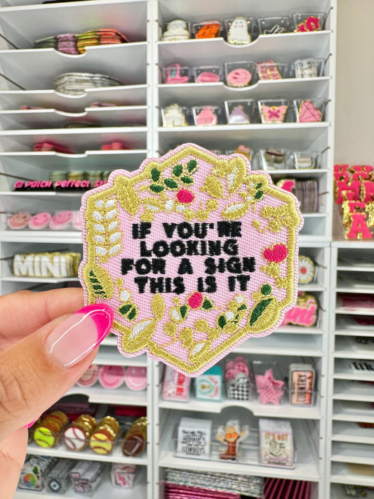 If You're Looking for A Sign Embroidered Patch